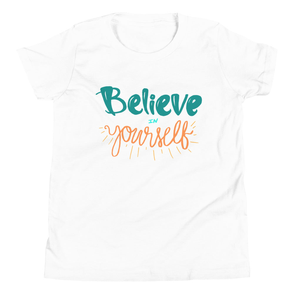 Believe in Yourself - Youth Short Sleeve T-Shirt