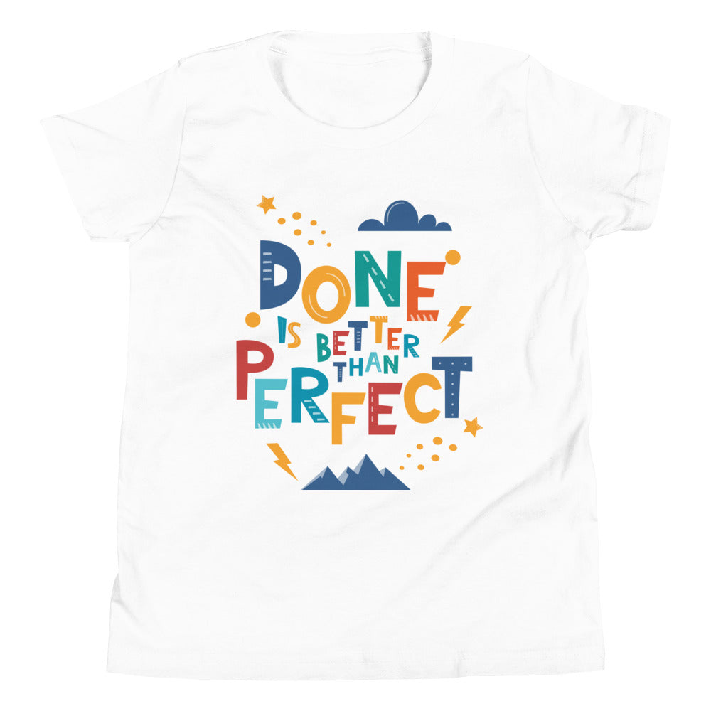 Done is Better than Perfect | Motivational | Youth Short Sleeve T-Shirt