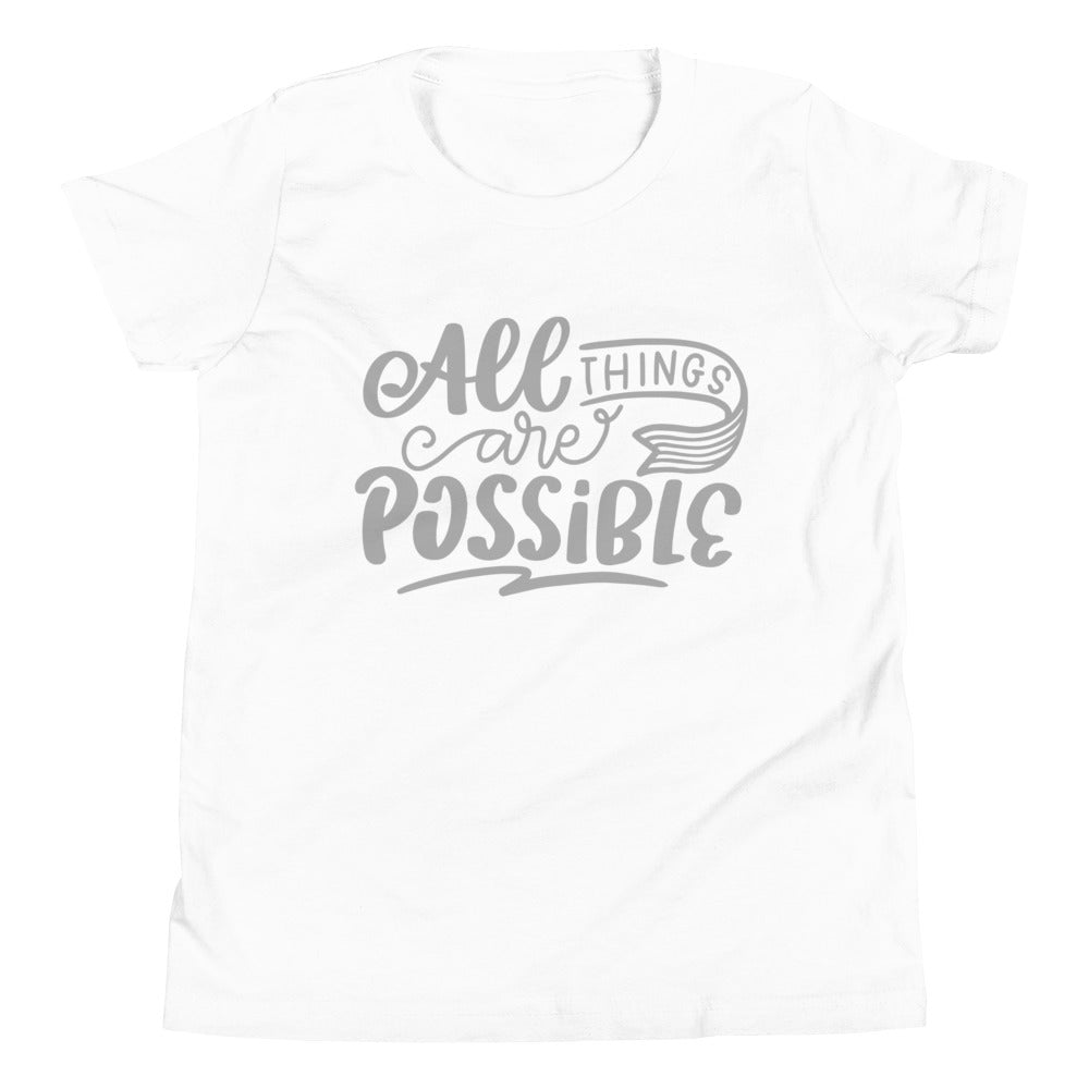 All things are possible | Motivational | Youth Short Sleeve T-Shirt