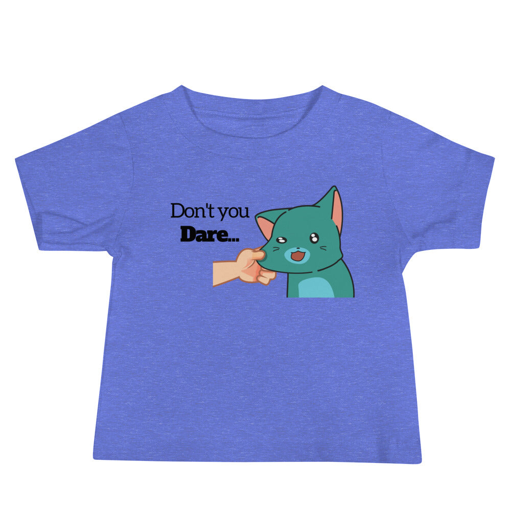 Don’t You Dare - Baby Jersey Short Sleeve Tee