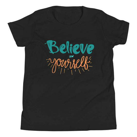 Believe in Yourself - Youth Short Sleeve T-Shirt
