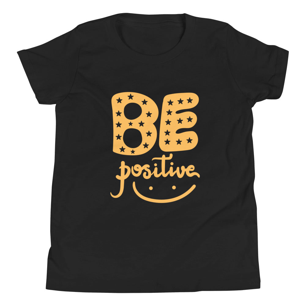 Be Positive | Motivational | Youth Short Sleeve T-Shirt