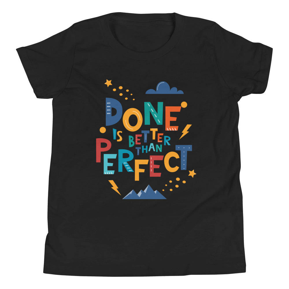 Done is Better than Perfect | Motivational | Youth Short Sleeve T-Shirt