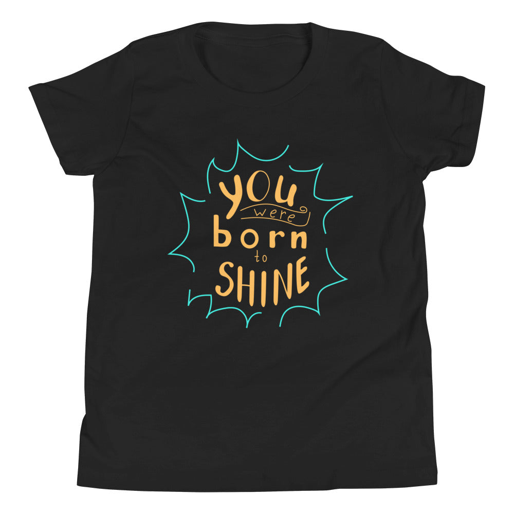Born to Shine | Motivational | Youth Short Sleeve T-Shirt