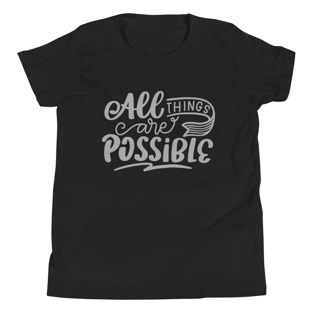 All things are possible | Motivational | Youth Short Sleeve T-Shirt