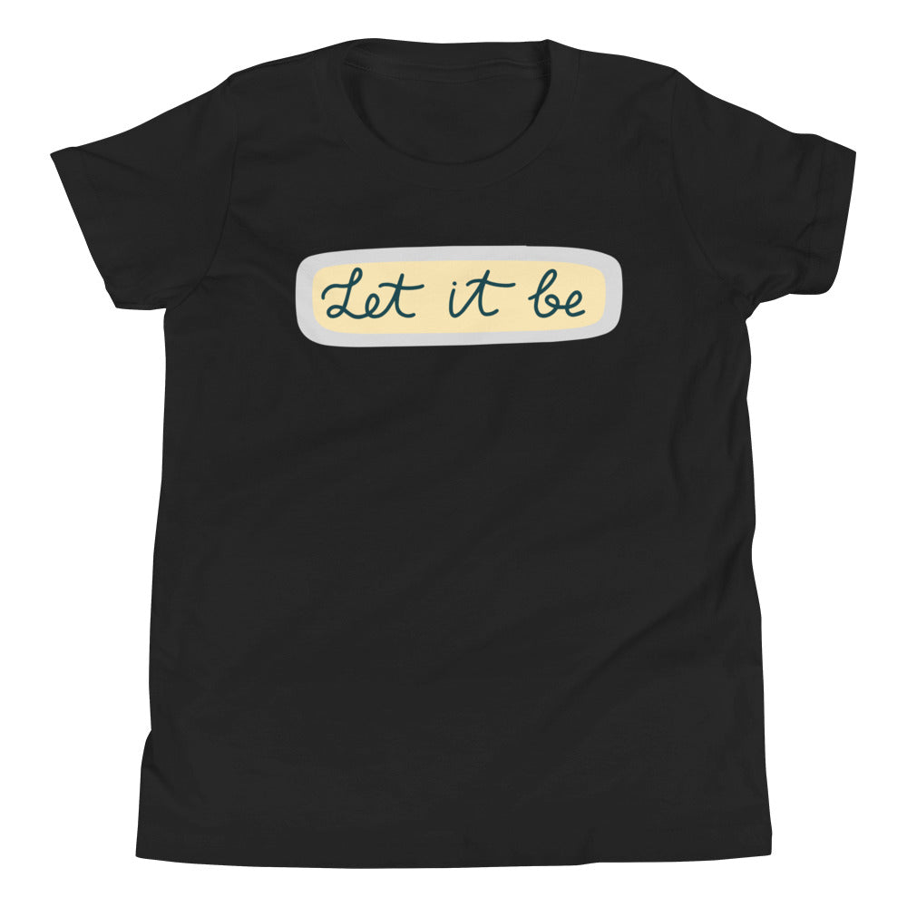 Let It Be | Motivational | Youth Short Sleeve T-Shirt