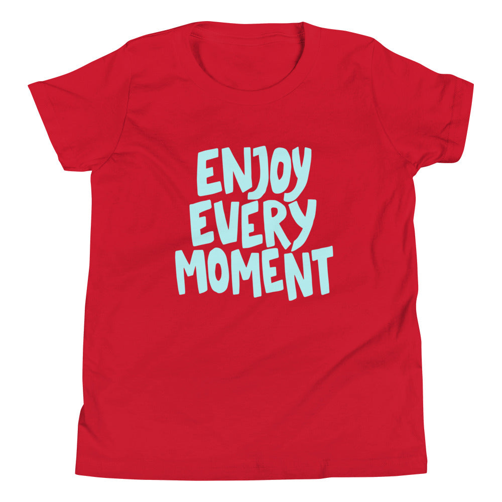 Enjoy Every Moment | Motivational | Youth Short Sleeve T-Shirt