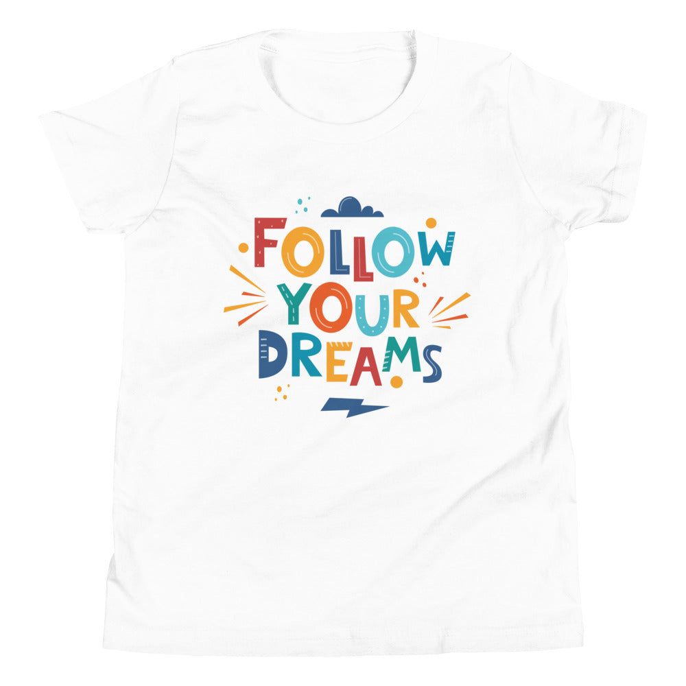 Follow your Dreams | Motivational | Youth Short Sleeve T-Shirt