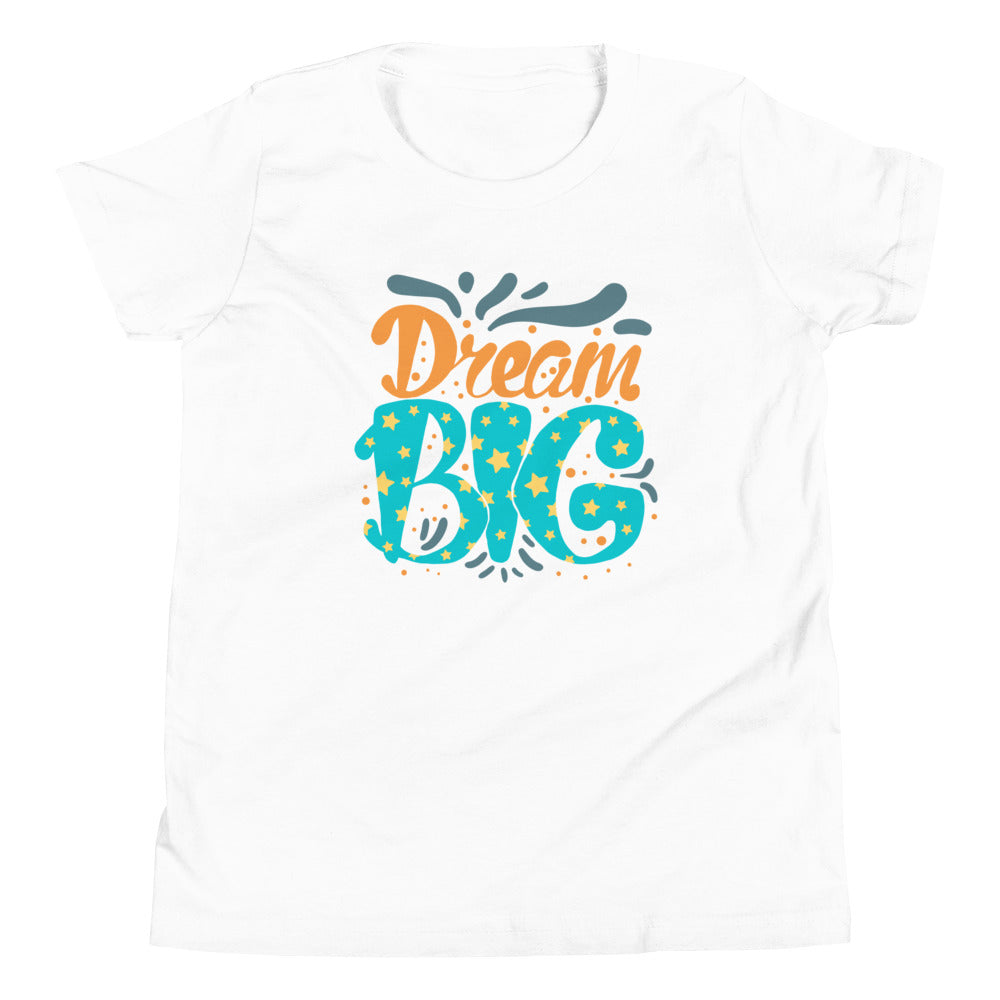 Dream Big | Motivational | Youth Short Sleeve T-Shirt