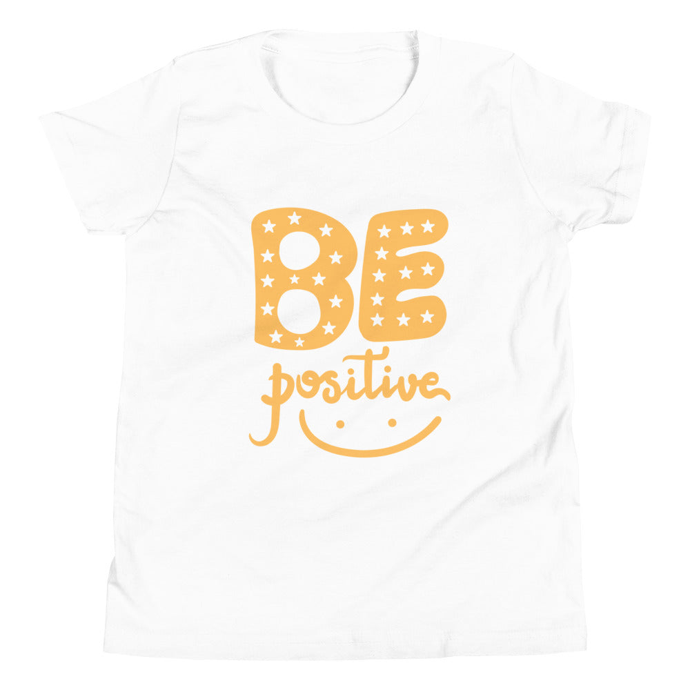 Be Positive | Motivational | Youth Short Sleeve T-Shirt