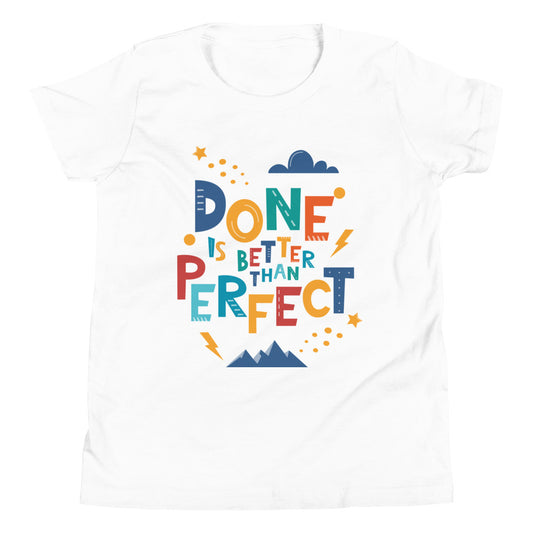 Done is Better than Perfect | Motivational | Youth Short Sleeve T-Shirt