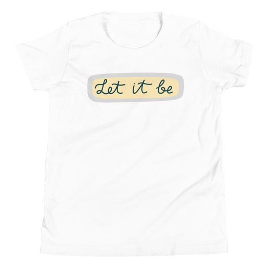Let It Be | Motivational | Youth Short Sleeve T-Shirt